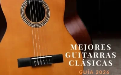 🎸 Mejores guitarras clásicas 2026: guía honesta para elegir bien